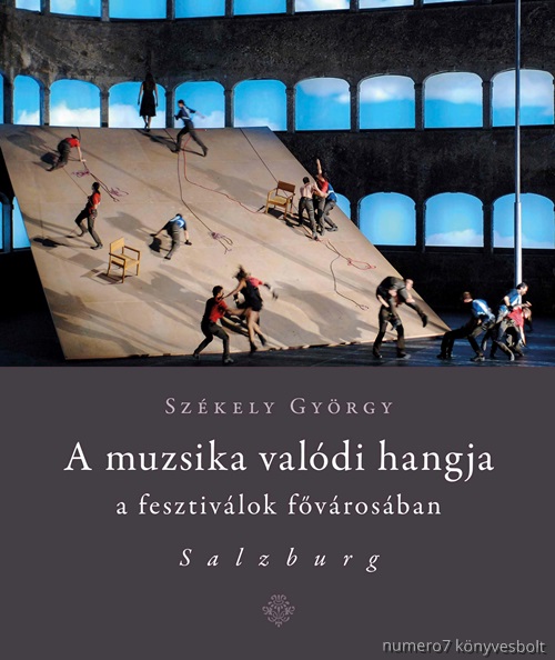 Szkely Gyrgy - A Muzsika Valdi Hangja A Fesztivlok Fvrosban Salzburg