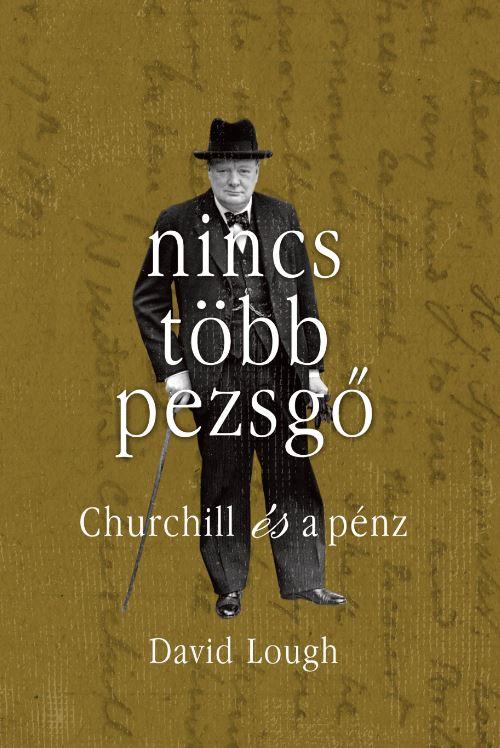 Lough David - Nincs Tbb Pezsg - Churchill s A Pnz