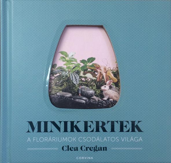 Minikertek - A Florriumok Csodlatos Vilga