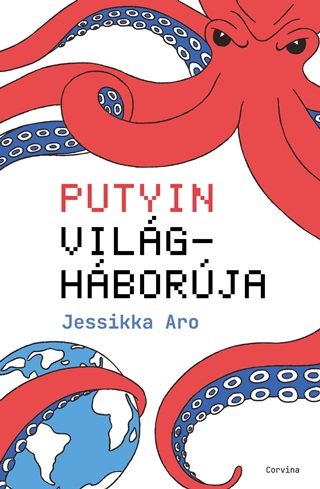 Jessikka Aro - Putyin Vilghborja