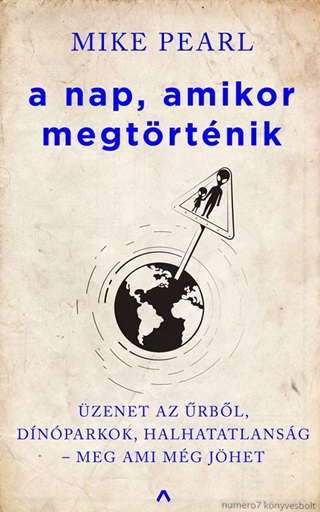 Mike Pearl - A Nap, Amikor Megtrtnik - zenet Az rbl, Dnparkok, Halhatatlansg  Meg Am