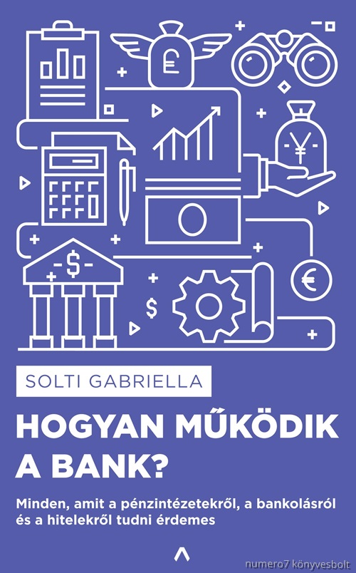 Solti Gabriella - Hogyan Mkdik A Bank?