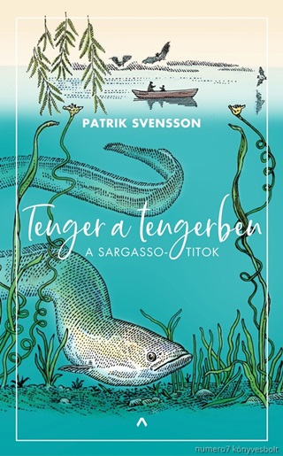 Patrik Svensson - Tenger A Tengerben - A Sargasso-Titok