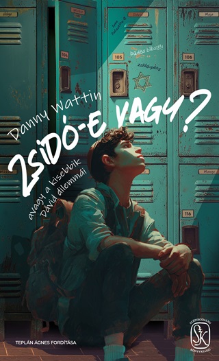 Danny Wattin - Zsid-E Vagy? - Avagy A Kisebbik David Dilemmi